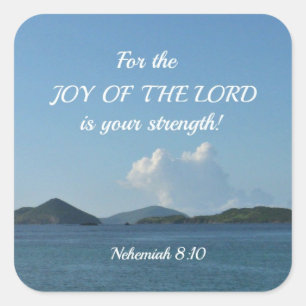 Adesivo Quadrado O 8:10 de Nehemiah para a alegria do senhor é seu