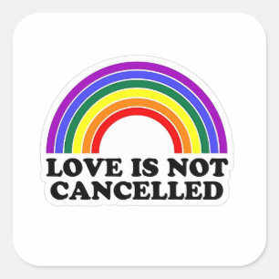 Adesivo Quadrado O Amor Não É Cancelado O Orgulho LGBT Do Arco-Íris