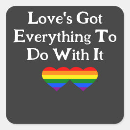 ADESIVO QUADRADO O AMOR TEM TUDO A VER COM O ORGULHO