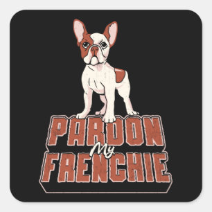 Adesivo Quadrado O Bulldog Francês Perdoe Meu Francês Vintage Eng