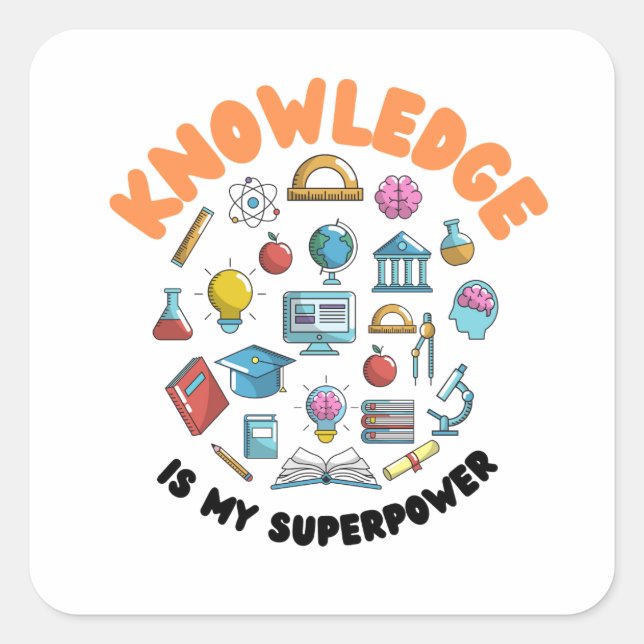 Adesivo Quadrado O Conhecimento É O Meu Superpoder (Frente)