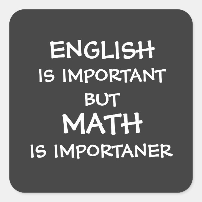 Adesivo Quadrado O inglês é importante, mas a matemática é importan (Frente)