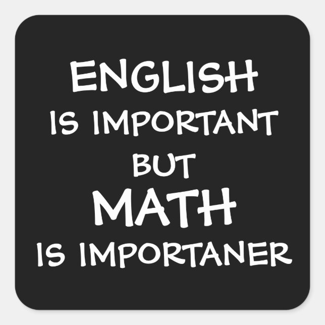 Adesivo Quadrado O inglês é importante, mas a matemática é importan (Frente)