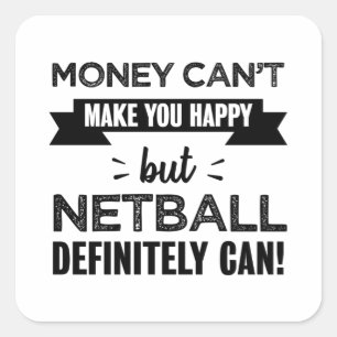 Adesivo Quadrado O Netball te faz feliz Presente Engraçado