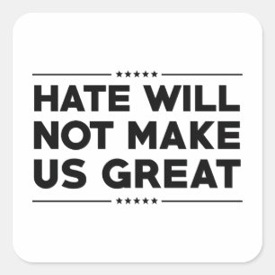 Adesivo Quadrado O ódio não fará Excelente nos EUA