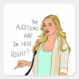 Adesivo Quadrado O próximo passo As audições estão aqui, certo?