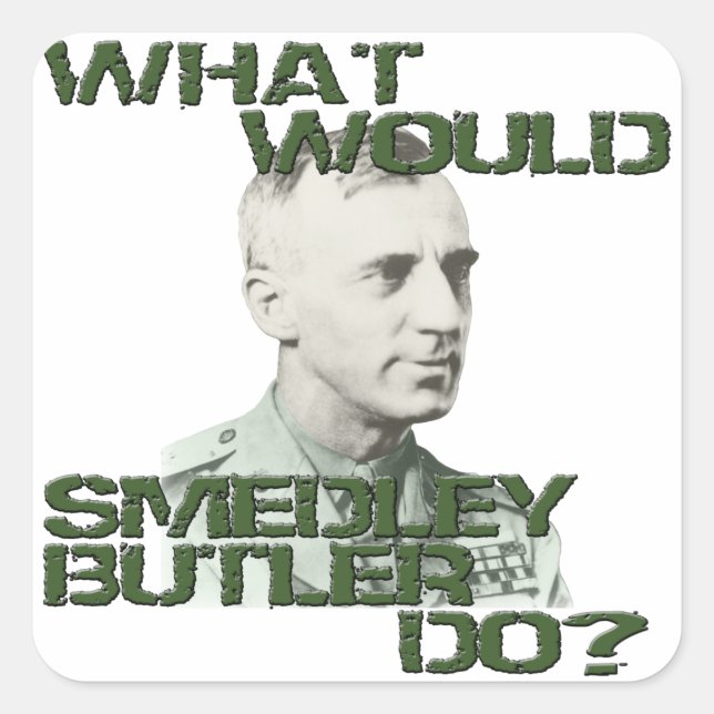 Adesivo Quadrado O Que Faria Smedley Butler? (Frente)