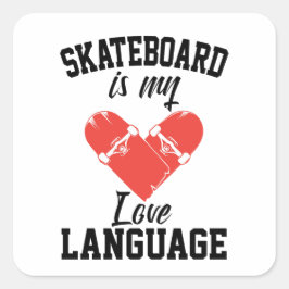 Adesivo Quadrado O skate é a minha língua de amor - skate engraçado
