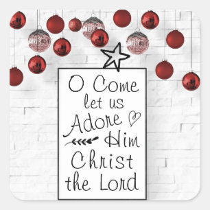 Adesivo Quadrado O vem deixou-nos Adore o cristo o senhor, Natal