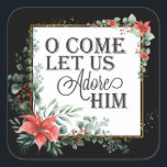 Adesivo Quadrado O Venha, Vamos Adorá-Lo, Elegante Floral De Natal<br><div class="desc">O adesivo de Natal retrata um elegante design de aquarela floral que inclui uma moldura de ouro festiva adornada com flores de poinsettia vermelha e verde sobre fundo preto e branco. Ele apresenta o amado Hino Cristão,  "O Venha,  Vamos Adorá-lo."</div>