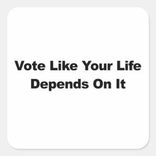Adesivo Quadrado O voto como sua vida depende dele