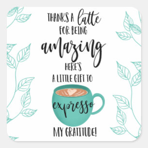 Adesivo Quadrado obrigado um latte por ser um dia de os namorados i