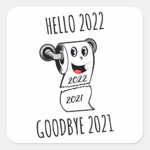 Adesivo Quadrado Olá 2022 Adeus papel higiênico 2021