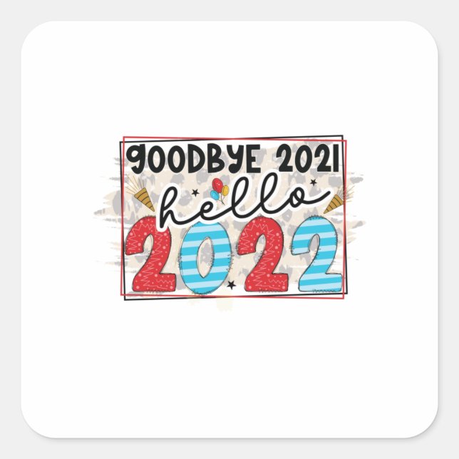 Adesivo Quadrado Olá 2022 Good Bye 2021 Hello 2022 (Frente)