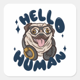 Adesivo Quadrado Olá, humano, Cachorro