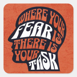 Adesivo Quadrado Onde Está O Seu Medo Há A Sua Tarefa