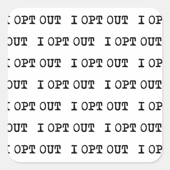 Adesivo Quadrado OPT OUT T-Shirt (Frente)