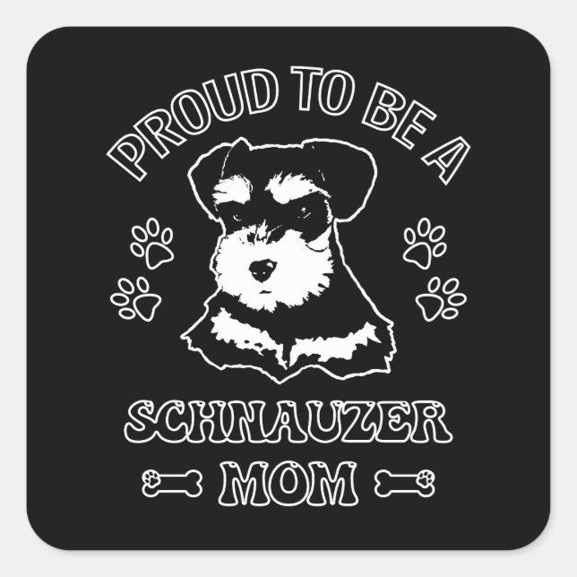 Adesivo Quadrado Orgulho De Ser Uma Mãe Schnauzer (Frente)