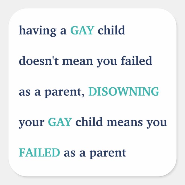 Adesivo Quadrado Orgulho LGBT Ter um Filho Gay Citação de Amor e Cr (Frente)