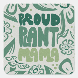 Adesivo Quadrado Orgulhosa Mãe de Plantas – Amante de Plantas Ousad