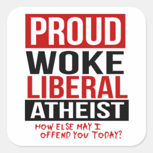 Adesivo Quadrado Orgulhoso Woke Liberal Atheist - Que outra coisa e