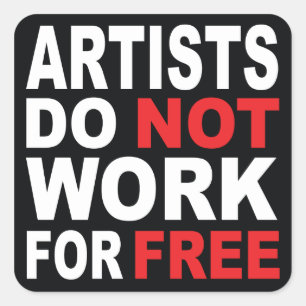 Adesivo Quadrado Os artistas não trabalham para livre…