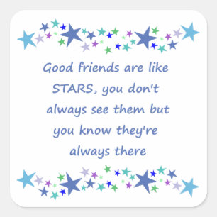 Adesivo Quadrado Os bons amigos são como citações inspiradas das