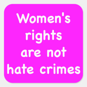 Adesivo Quadrado Os direitos das mulheres não são crimes de ódio