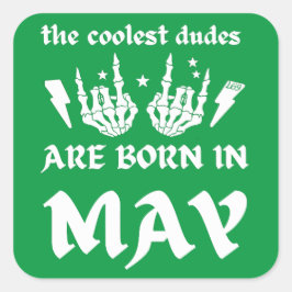 ADESIVO QUADRADO OS MAIS LEGAIS SÃO NASCER NO MAIO