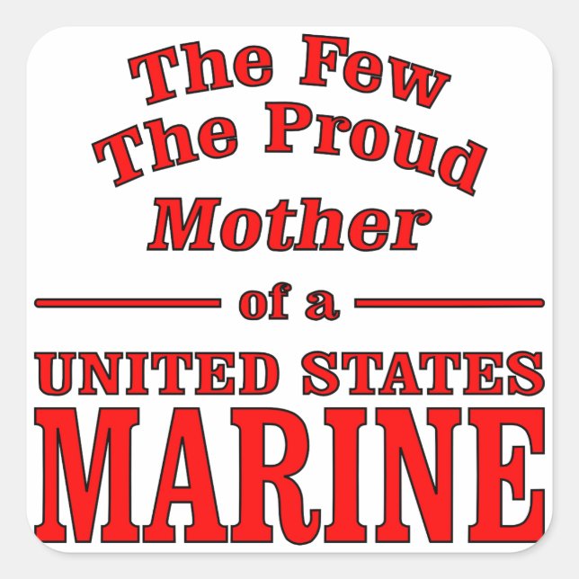 Adesivo Quadrado Os Poucos Da Orgulhosa Mãe De Um Marinho Dos Estad (Frente)