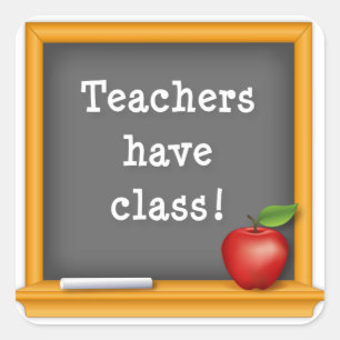 Adesivo Quadrado Os professores têm a classe!