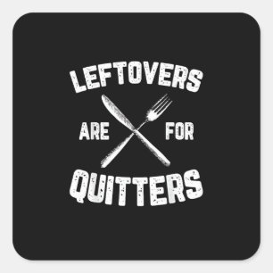 Adesivo Quadrado Os Restantes São Para Quitters Gobble Funny Thanks