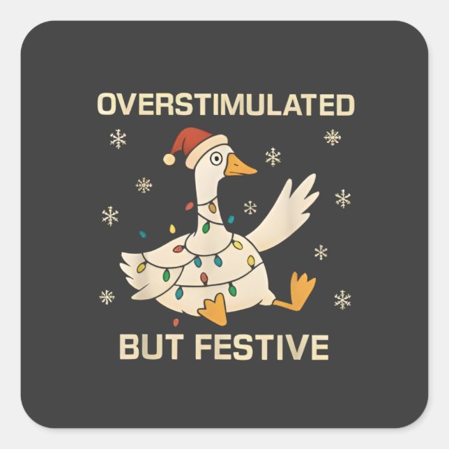 Adesivo Quadrado Overstimulated But Festive Christmas Goose Xmas  (Frente)