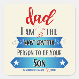 Adesivo Quadrado Pai, sou a pessoa mais grata para ser seu filho
