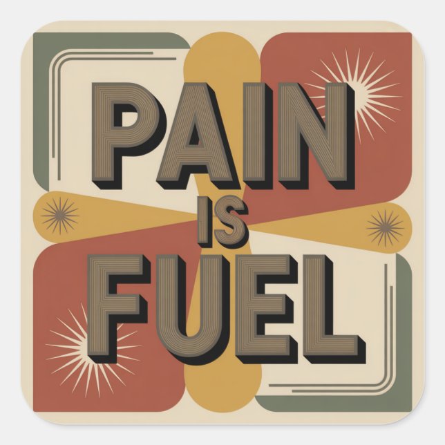 Adesivo Quadrado Pain Is Fuel (Frente)