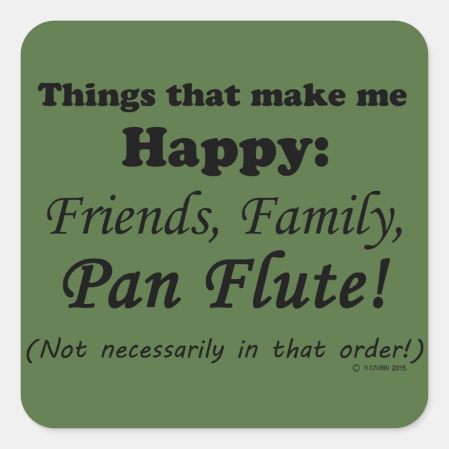 Adesivo Quadrado Pan Flute Me Torna Feliz (Frente)