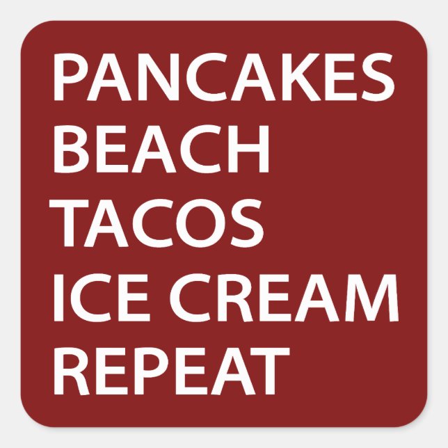 Adesivo Quadrado Pancakes Beach Tacos Ice Cream Repeat (Frente)
