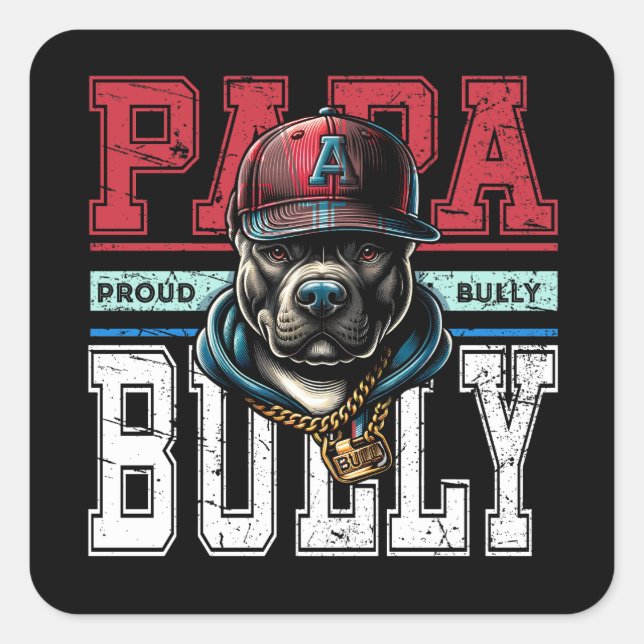 Adesivo Quadrado Papa Bully Proud Bulldog Pai (Frente)