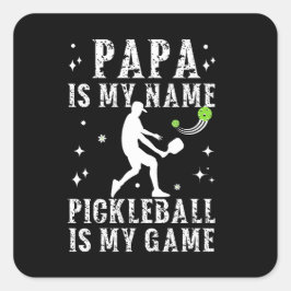 Adesivo Quadrado PAPA é meu nome PICKLEBALL é meu presente de jogo