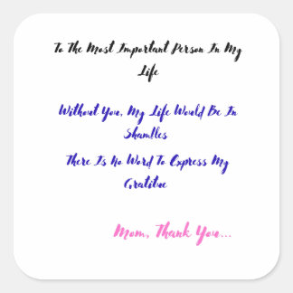 Adesivo Quadrado Para A Pessoa Mais Importante Da Minha Vida