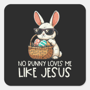 Adesivo Quadrado Páscoa Nenhum Coelho Me Ama Como Jesus Cristão
