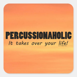 Adesivo Quadrado Percussionaholic Life Square Sticker