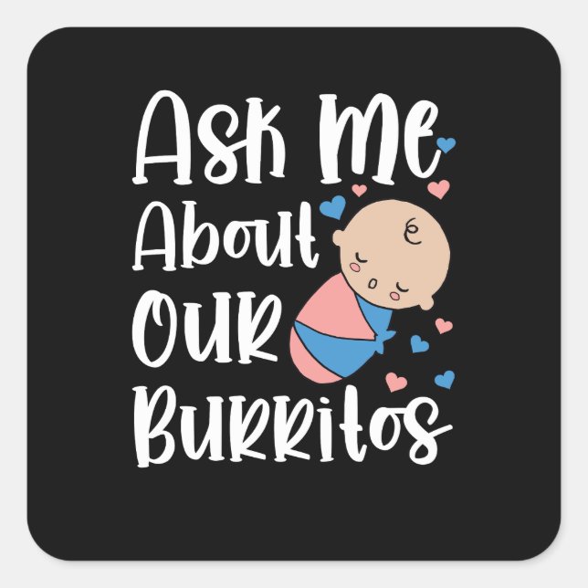 Adesivo Quadrado Pergunte-me sobre nossos burritos NICU mãe bebê la (Frente)