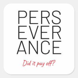 Adesivo Quadrado Perseverança Piada Cheeky