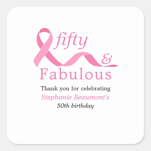 Adesivo Quadrado Pink Fifty Fabulous Fighting Cancer 50th Birthday (Frente)