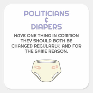 Adesivo Quadrado Políticos Políticos Como Fraldas Que Precisam Muda