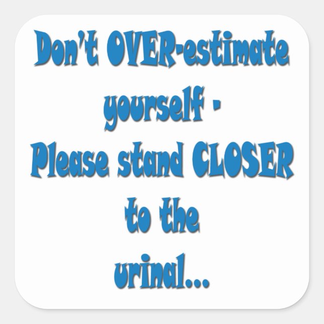 ADESIVO QUADRADO POR FAVOR, APROXIMA-SE DO URINAL (Frente)