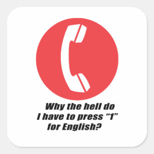 Adesivo Quadrado Porque eu tenho que pressionar 1 para o inglês
