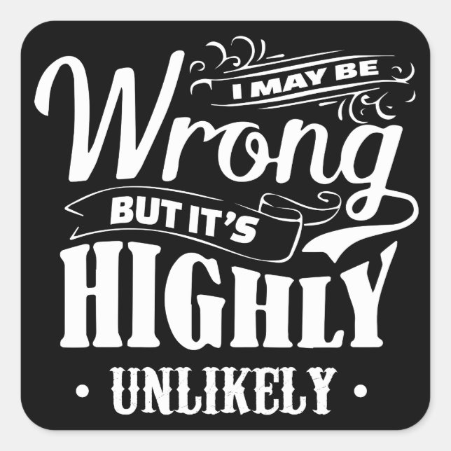 Adesivo Quadrado Posso estar errado, mas é muito improvável. (Frente)