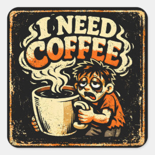 Adesivo Quadrado Preciso de Café – Humor de Sobrevivência Matinal